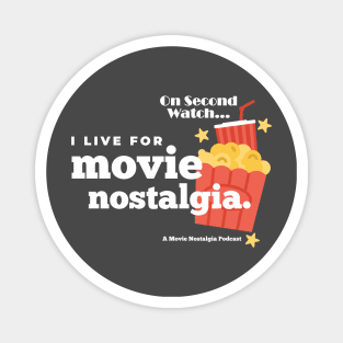 I live for Movie Nostalgia Magnet